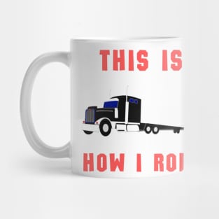 This is how i roll Mug